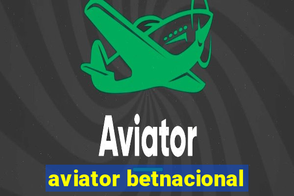 aviator betnacional